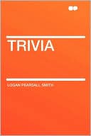 Logan Pearsall Smith: Trivia