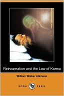 Book cover image of Reincarnation And The Law Of Karma by William Walker Atkinson