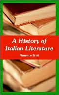 Florence Trail: A History of Italian Literature
