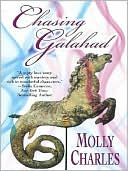 Book cover image of Chasing Galahad by Molly Charles
