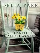 Book cover image of A Hearth in Candlewood by Delia Parr