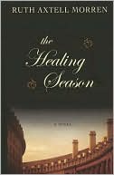 Book cover image of The Healing Season by Ruth Axtell Morren