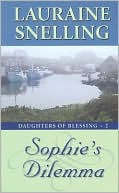 Book cover image of Sophie's Dilemma by Lauraine Snelling