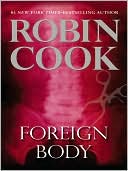 Robin Cook: Foreign Body