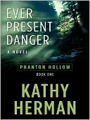 Kathy Herman: Ever Present Danger