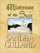 Sandra Gulland: Mistress of the Sun