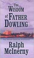 Book cover image of The Wisdom of Father Dowling (Father Dowling Series) by Ralph McInerny