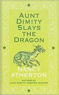 Nancy Atherton: Aunt Dimity Slays the Dragon (Aunt Dimity Series #14)