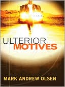 Book cover image of Ulterior Motives by Mark Andrew Olsen