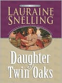Lauraine Snelling: Daughter of Twin Oaks