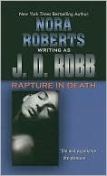 J. D. Robb: Rapture in Death (In Death Series #4)
