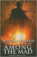 Jacqueline Winspear: Among the Mad (Maisie Dobbs Series #6)