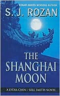 S. J. Rozan: The Shanghai Moon (Lydia Chin and Bill Smith Series #9)