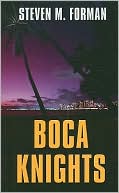 Book cover image of Boca Knights by Steven M. Forman
