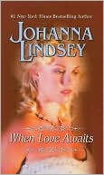 Book cover image of When Love Awaits by Johanna Lindsey