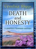 Book cover image of Death and Honesty by Cynthia Riggs