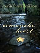 Catherine Anderson: Comanche Heart (Comanche Series #2)