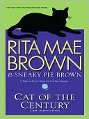 Rita Mae Brown: Cat of the Century (Mrs. Murphy Series #18)