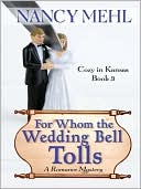 Book cover image of For Whom the Wedding Bell Tolls: A Romance Mystery by Nancy Mehl