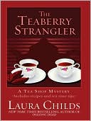 Laura Childs: The Teaberry Strangler (Tea Shop Series #11)