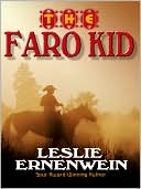 Book cover image of The Faro Kid by Leslie Ernenwein