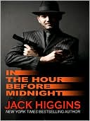 Jack Higgins: In the Hour before Midnight