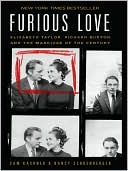 Book cover image of Furious Love: Elizabeth Taylor, Richard Burton, and the Marriage of the Century by Sam Kashner
