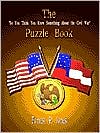 Book cover image of The So You Think You Know Something About the Civil War Puzzle Book by Forrest P. Jones