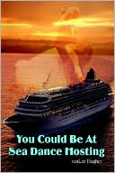 Book cover image of You Could Be At Sea Dance Hosting by Vanlee Hughey