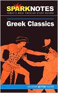 Book cover image of Greek Classics (SparkNotes Literature Guide Series) by SparkNotes Editors