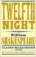 William Shakespeare: Twelfth Night (Barnes & Noble Shakespeare)