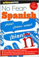 Book cover image of No Fear Spanish: Just the Basics (No Fear Skills Series) by SparkNotes Editors