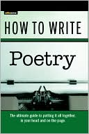 SparkNotes Editors: How to Write Poetry (SparkNotes Ultimate Style)