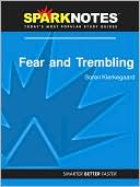 SparkNotes Editors: Fear and Trembling (SparkNotes Philosophy Guide)