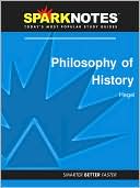 SparkNotes Editors: Philosophy of History (SparkNotes Philosophy Guide)
