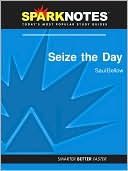 Book cover image of Seize the Day (SparkNotes Literature Guide Series) by Saul Bellow