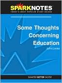SparkNotes Editors: Some Thoughts Concerning Education (SparkNotes Philosophy Guide)