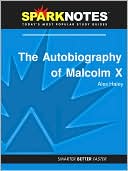 Malcolm X: The Autobiography of Malcolm X (SparkNotes Literature Guide Series)