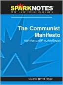 SparkNotes Editors: The Communist Manifesto (SparkNotes Philosophy Guide)