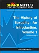 SparkNotes Editors: The History of Sexuality: An Introduction, Volume 1 (SparkNotes Philosophy Guide)