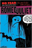 SparkNotes Editors: Romeo and Juliet (No Fear Shakespeare Graphic Novels)