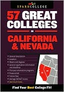 SparkNotes Editors: 57 Great Colleges in California and Nevada (SparkCollege)