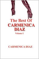 Book cover image of The Best of Carmenica Diaz Volume I by Carmenica Diaz
