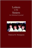 Book cover image of Letters to My Sisters by Patricia Thompson