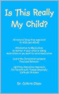 Book cover image of Is this Really My Child? by Cathrin Olsen