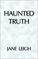 Jane Leigh: Haunted Truth