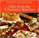Book cover image of Favorite Brand Name Gifts from the Christmas Kitchen by Publications International