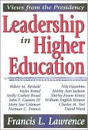 Book cover image of Leadership in Higher Education: Views from the Presidency by Francis L. Lawrence