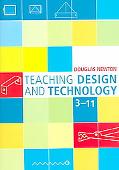 Book cover image of Teaching Design and Technology 3-11 by Douglas Newton
