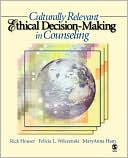 Rick Houser: Culturally Relevant Ethical Decision-Making In Counseling